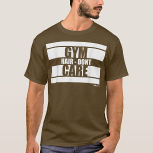 Gym Hair Dont Care Bestie auf Gym Motivation Redew T-Shirt