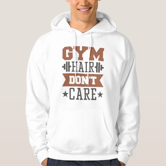 Gym Hair Don't Care Hoodie (Vorderseite)
