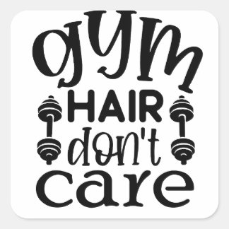 Gym Hair Don't Care Quadratischer Aufkleber