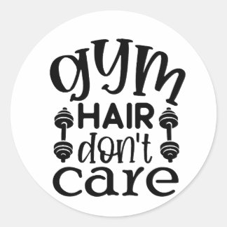 Gym Hair Don't Care Runder Aufkleber