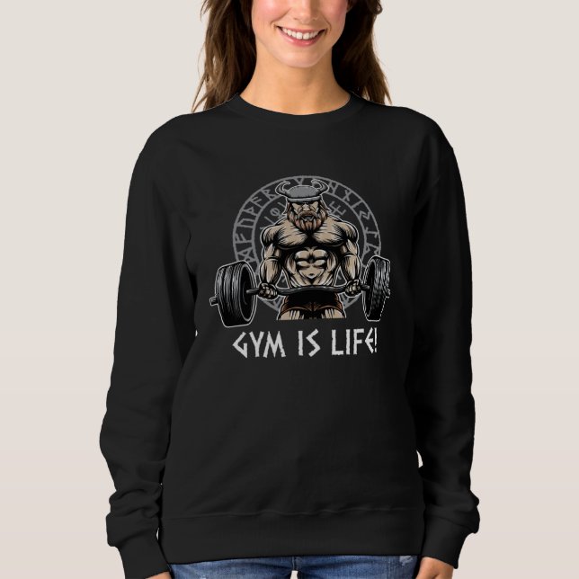 Gym Is Life Workout Positive Quotes Fitness Positi Sweatshirt (Vorderseite)