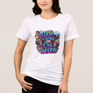 Gym jetzt, später heulen Damen T-Shirt Tri-Blend Shirt