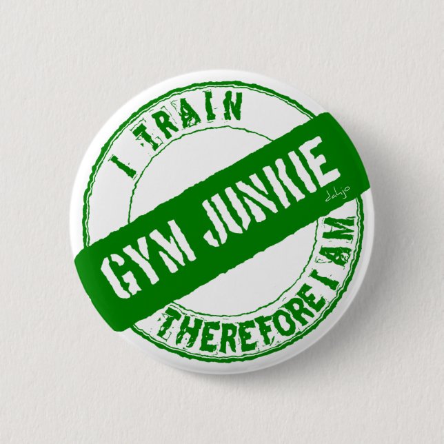 GYM JUNKIE ICH TRAIN DAHER, ICH BIN grün. Button (Vorderseite)