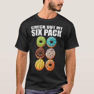 Gym Karo Out My Six Pack Donut Donut Gym T-Shirt