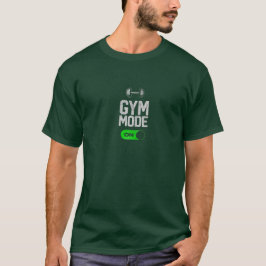 Gym-Modus Ein - Motivierend Workout-T - Shirt