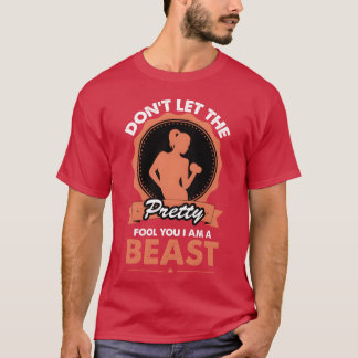 Gym Quote WeightLifting Workout Quote Funny Fitne T-Shirt