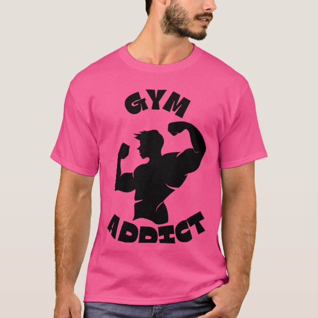 Gym-Süchtiger T-Shirt (Vorderseite)