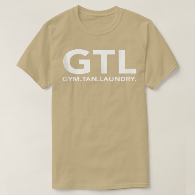 Gym Tan Laundry GTL New Jersey Gifts Garden NJ Sho T-Shirt (Design vorne)