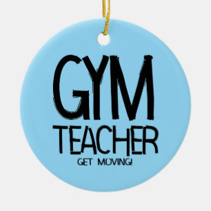 Gym Teacher Move Keramik Ornament