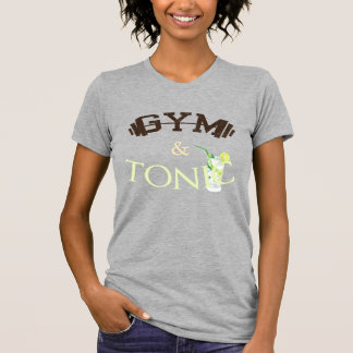 Gym und Tonic T-Shirt