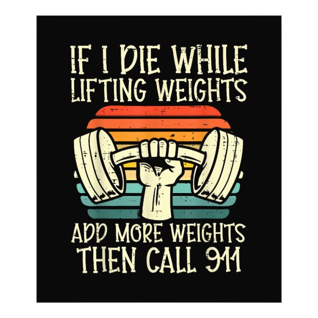 Gym, wenn ich Die Hebe Gewicht Funny Workout Fitne Fotodruck (Vorne)