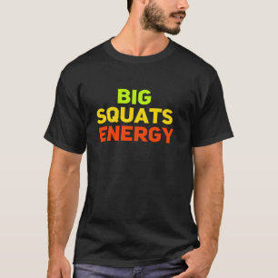 Gym Workout Fitness Squats Motivation Hea T-Shirt