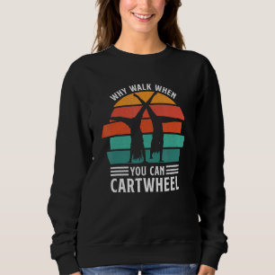 Gymnast Coach Tumbling Girl Warum laufen, wenn Sie Sweatshirt