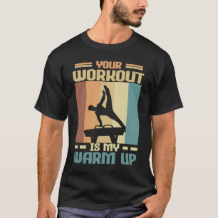 Gymnast Gymnastik Ihr Training ist mein wärmer 1 T-Shirt
