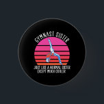 Gymnast Sister Button<br><div class="desc">Gymnast Sister</div>