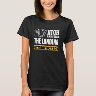 Gymnastik 101 Fliegenhoch - Bar Gymnast T-Shirt