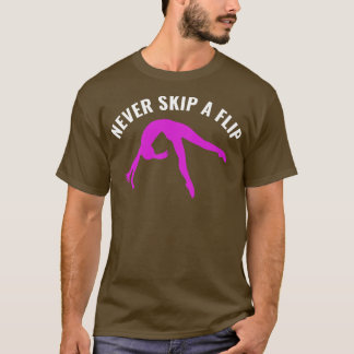 Gymnastik Funny Never Skip a Dreh Gymnast Girl T-Shirt
