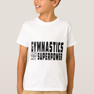 Gymnastik ist meine Supermacht T-Shirt