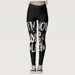 Gymnastik jetzt Wein später Leggings