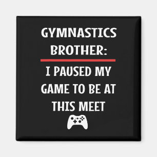 Gymnastikbrüder hielt mein Spiel an, um hier zu se Magnet