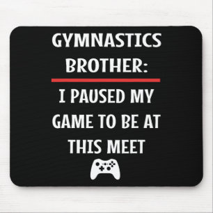 Gymnastikbrüder hielt mein Spiel an, um hier zu se Mousepad