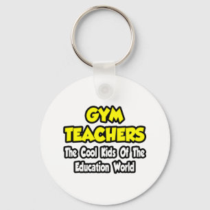 Gymnastiklehrer... Coole Kinder der Bildung Welt Schlüsselanhänger
