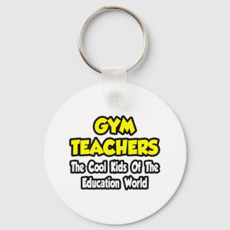 Gymnastiklehrer... Coole Kinder der Bildung Welt Schlüsselanhänger