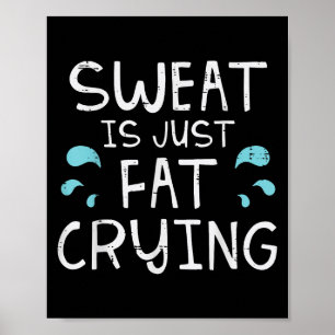 Gymnastikschweiß ist nur fett braten Funny Workout Poster