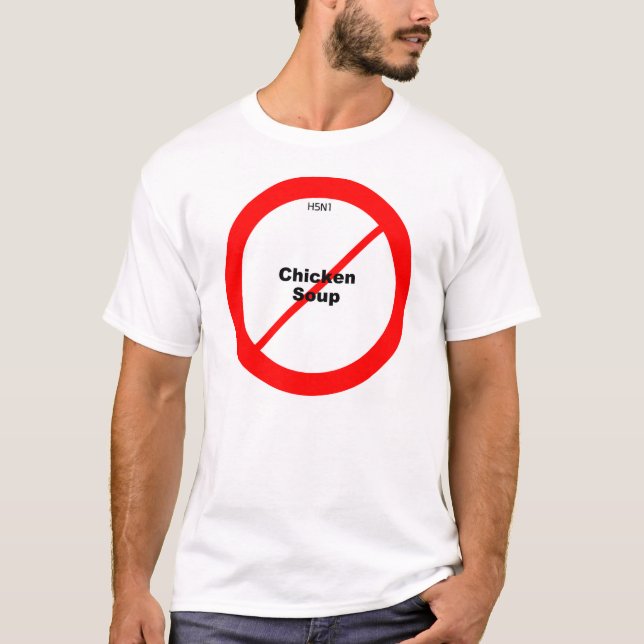 H5N1 keine Hühnersuppe T-Shirt (Vorderseite)