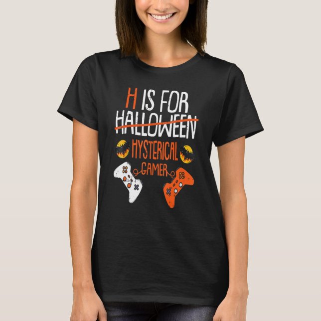H ist zu Halloween Hysterische Gamer Funny Handhel T-Shirt (Vorderseite)