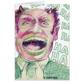 "Ha ha ha "