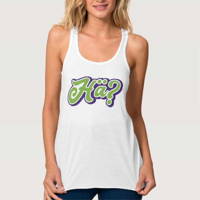 Hä? Hm? German Slang Tank Top, Deutschland (Vorderseite)