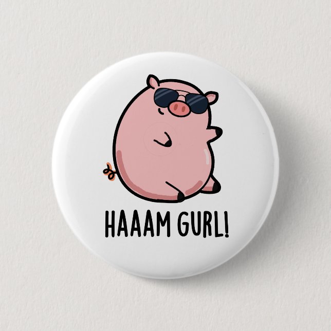 Haaam Gurl Funny Pig Pun Button (Vorderseite)