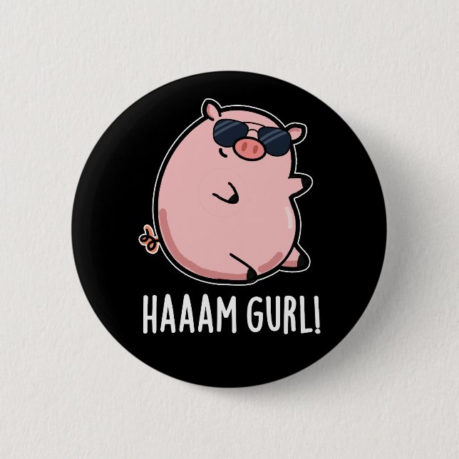 Haaam Gurl Funny Pig Pun Dark BG Button (Vorderseite)