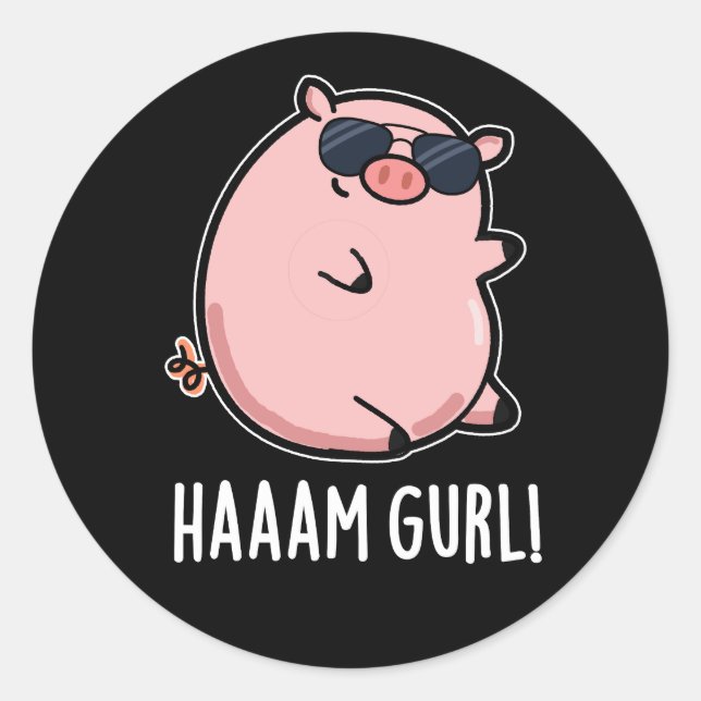 Haaam Gurl Funny Pig Pun Dark BG Runder Aufkleber (Vorderseite)