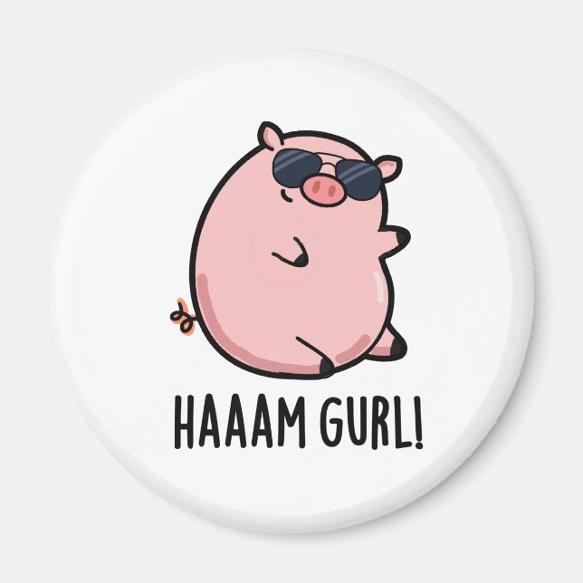 Haaam Gurl Funny Pig Pun Magnet (Vorne)