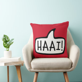 HAAI! Hallo, Hallo, informeller Gruß in Afrikaans Kissen
