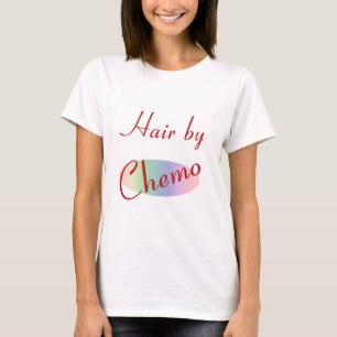 Haar durch Chemo T-Shirt