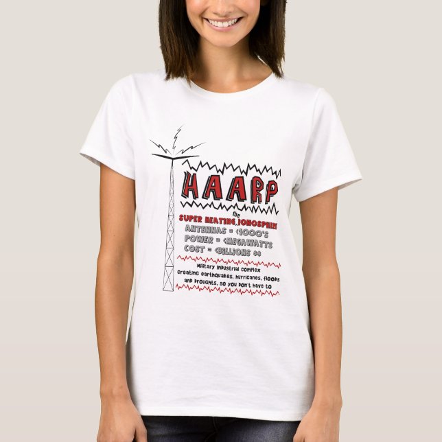 HAARP Super Heizung der Ionosphäre T-Shirt (Vorderseite)