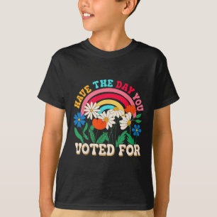 Hab den Tag, für den du gestimmt hast, Florales Bl T-Shirt