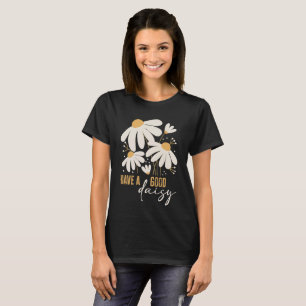Hab eine gute Daisy T-Shirt