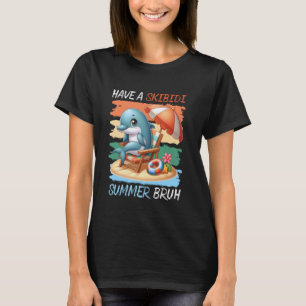 Hab einen Skibidi-Sommer Bruh Lustige Lehrer Schül T-Shirt