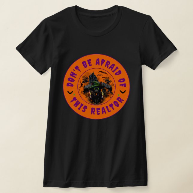 Hab keine Angst vor diesem Realtor T-Shirt (Ablage )