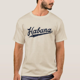 Habana Cuba T - Shirt