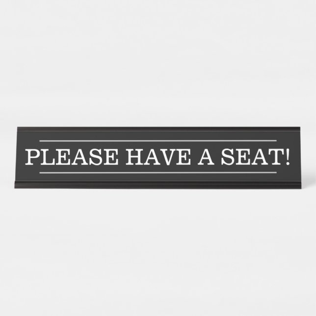 "HABE BITTE EINEN SITZ!" SCHREIBTISCHNAMENSPLAKETTE (Vorderseite )