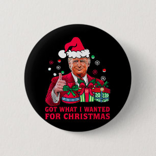 Habe das bekommen, was ich zu Weihnachten wollte - Button