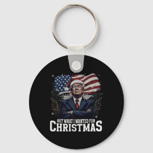 Habe das bekommen, was ich zu Weihnachten wollte T Schlüsselanhänger