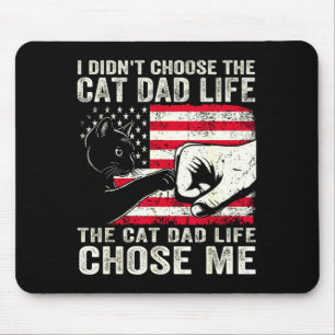 Habe das Katzen-Vater-Leben für Männer Vater nicht Mousepad