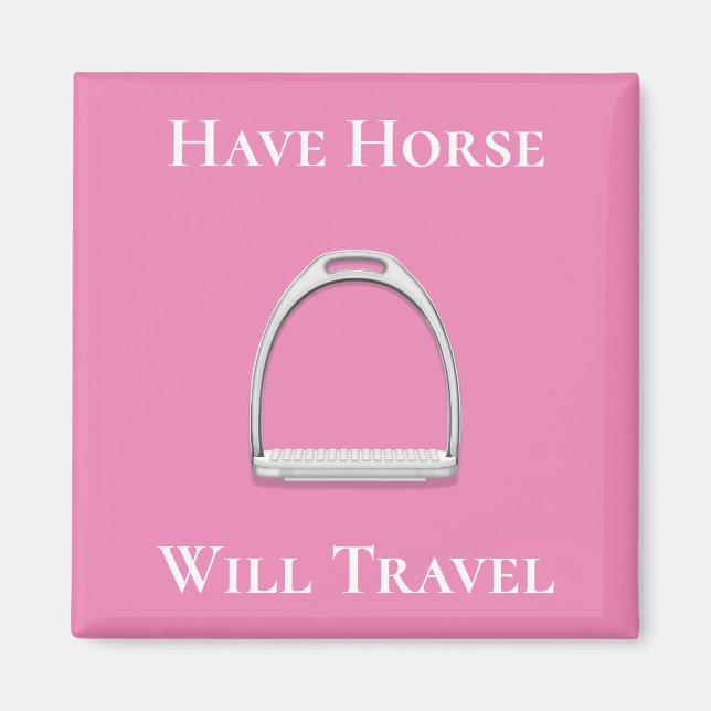 "Habe das Pferd auf Reisen" Stirrup Eisen auf Rosa Magnet (Vorne)