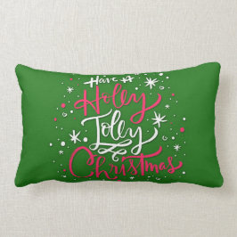 Habe ein Holly Jolly Weihnachten Lendenkissen